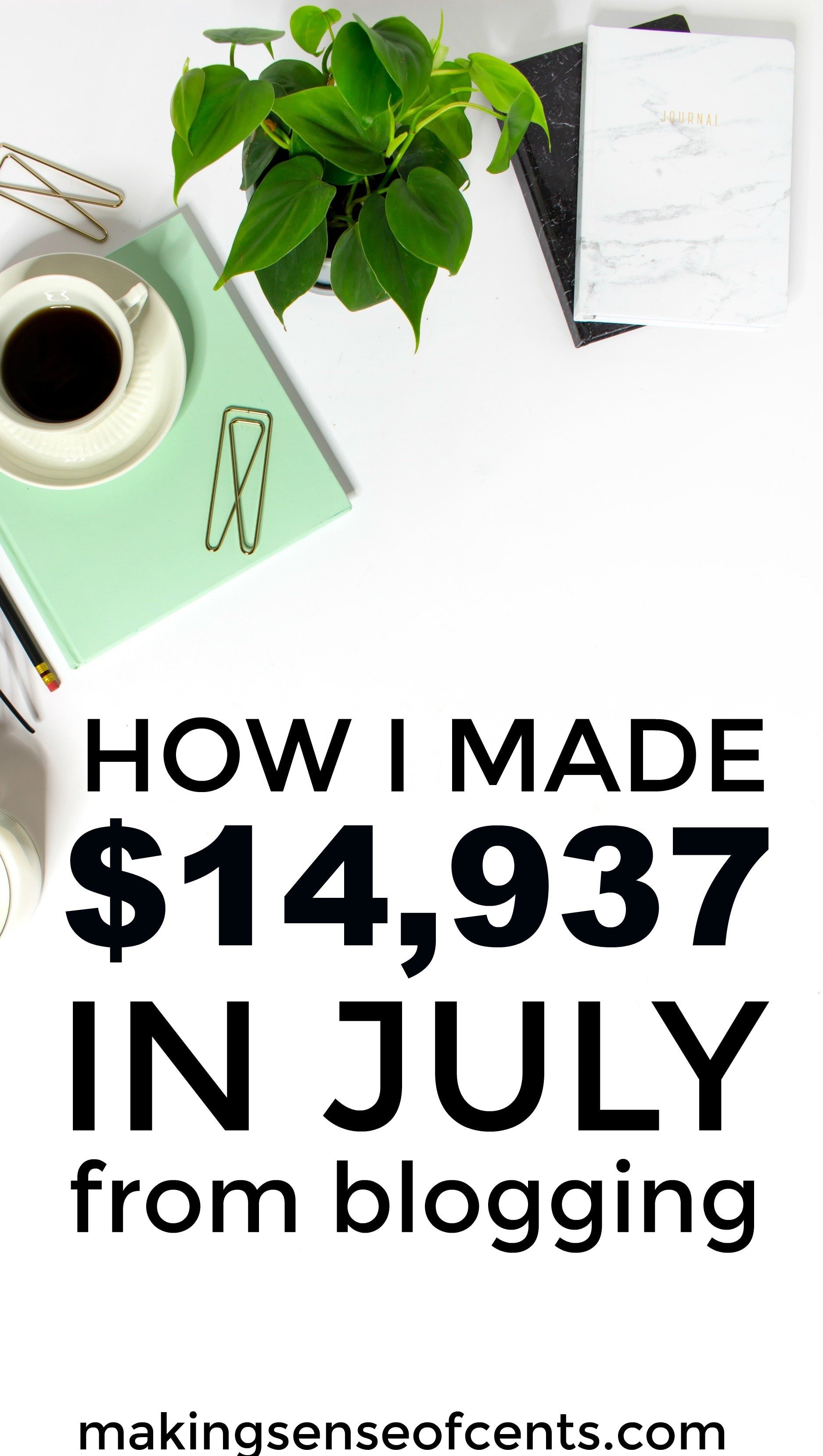 Find out how I Made $14,937 In July while working from home.